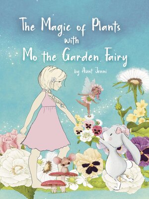 cover image of The Magic of Plants with Mo the Garden Fairy